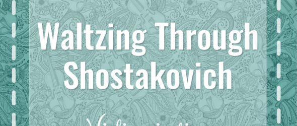 Waltzing Through Shostakovich - 5-Day Challenge & Live Class